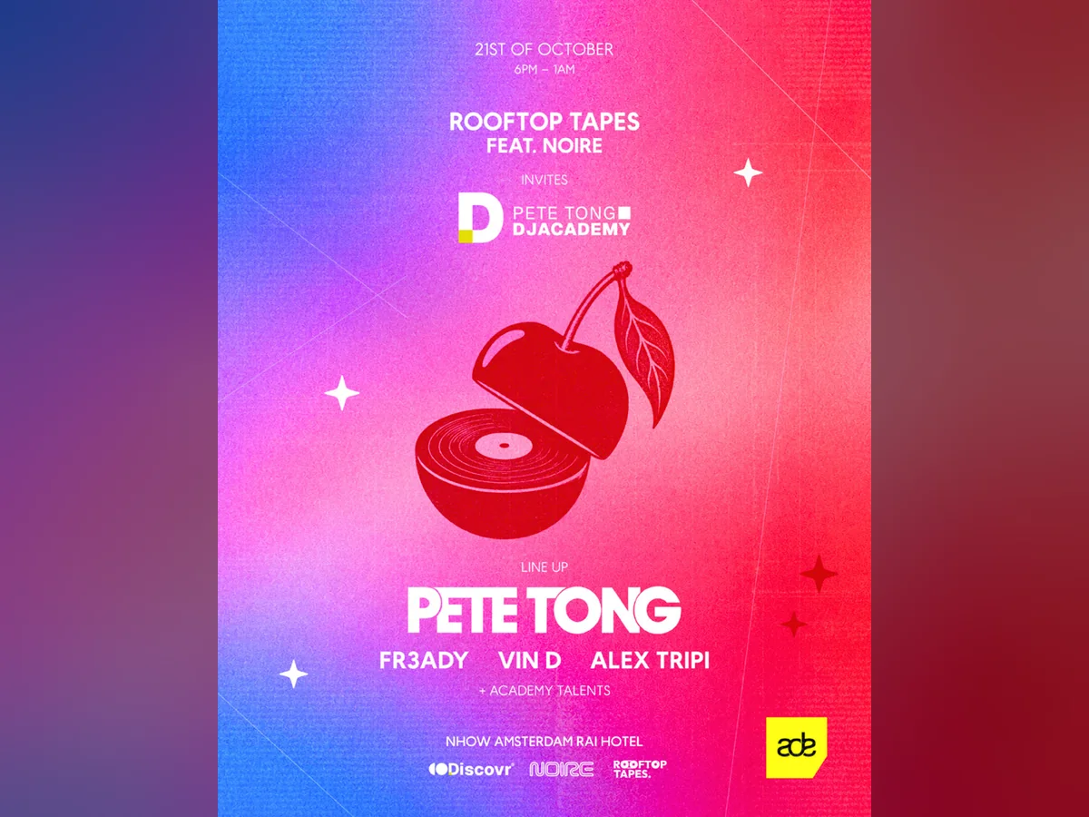 Rooftop Tapes feat. Noire invites the Pete Tong DJ Academy, 21 October at nhow Amsterdam RAI Hotel, line up Pete Tong, FR3ADY, VIN D and Alex Tripi